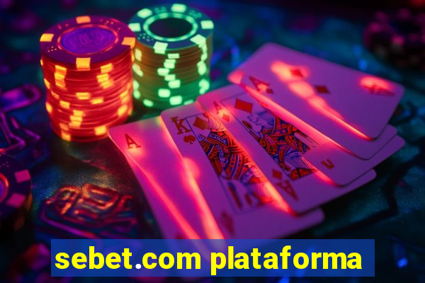 sebet.com plataforma